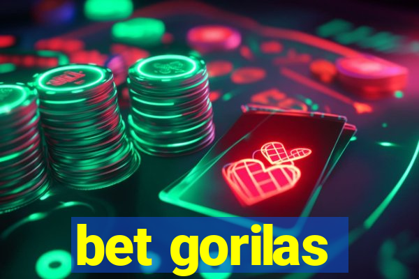 bet gorilas